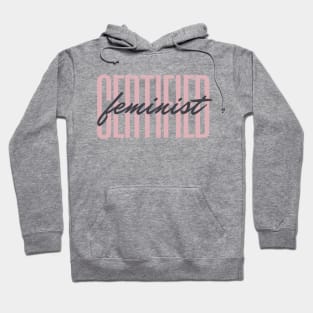 Certified Feminist -  Feminism Hoodie